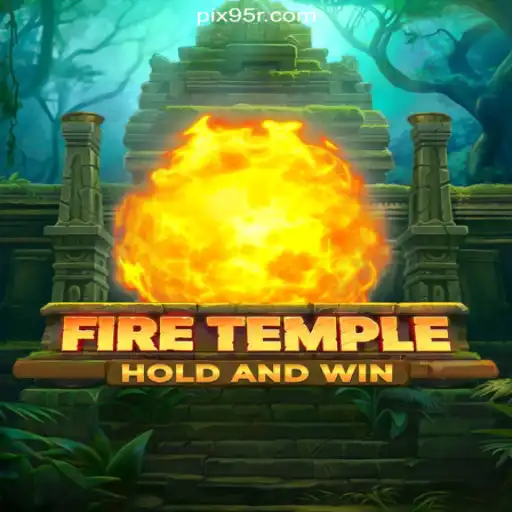 Exploring FireTemple: A New Adventure on the 95R.COM Platform