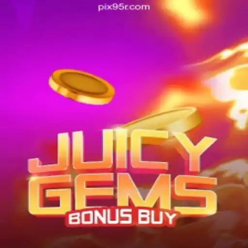 JuicyGemsBonusBuy: A Thrilling New Experience on 95R.COM Platform-Oficial Slots Brasil #1